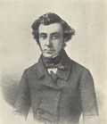 Alexis de Tocqueville (1805-1859)