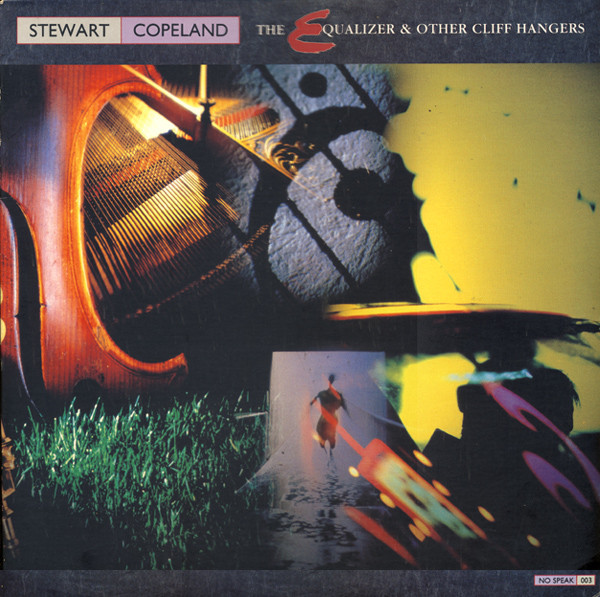 Stewart Copeland The Equalizer & Other Cliff Hangers (1988) Stewart Copeland The Equalizer & Other Cliff Hangers (1988)