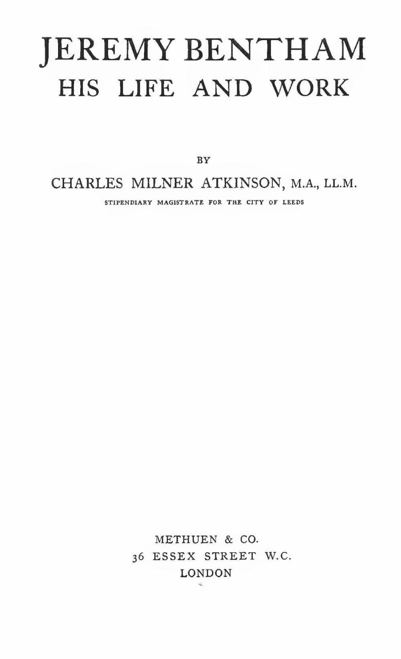 Atkinson  Jeremy Bentham; His Life and Work (1905)