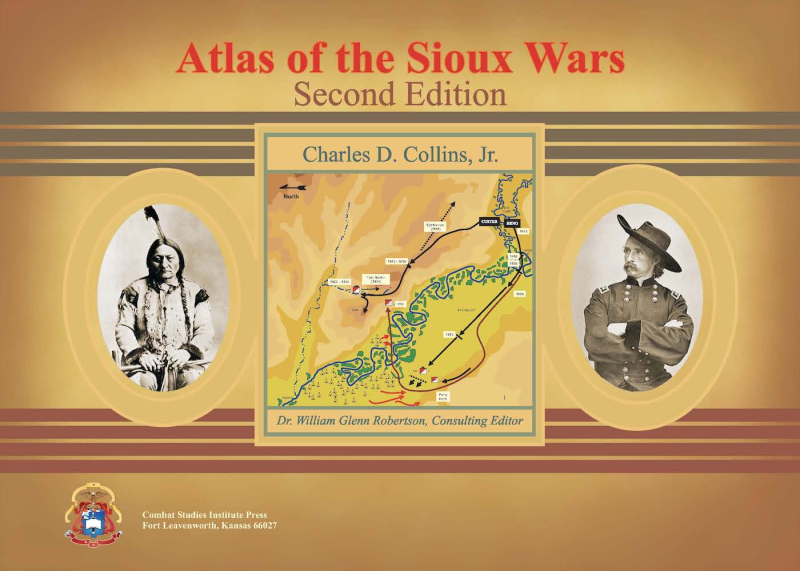 Collins  Atlas of the Sioux Wars  2d ed. (2006)
