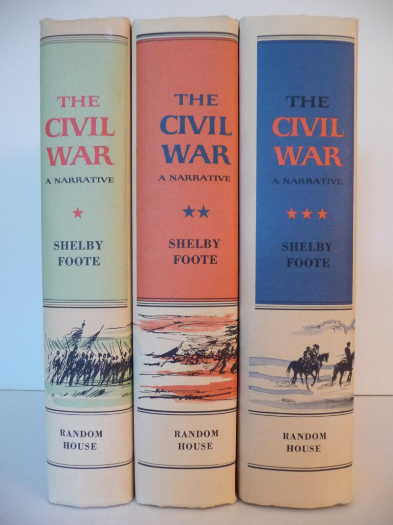 Shelby Foote The Civil War; A Narrative (1958 1963 1974) Shelby Foote The Civil War; A Narrative (1958 1963 1974)