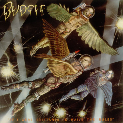 Budgie  If I Were Brittania I'd Waive the Rules (1976  2010)