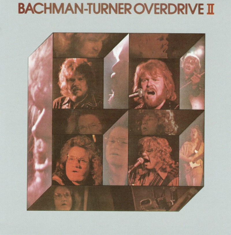 Bachman-Turner Overdrive Bachman-Turner Overdrive II (1973 2016) Bachman-Turner Overdrive Bachman-Turner Overdrive II (1973 2016)