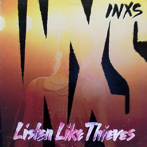 INXS  Listen Like Thieves (1985  1985)