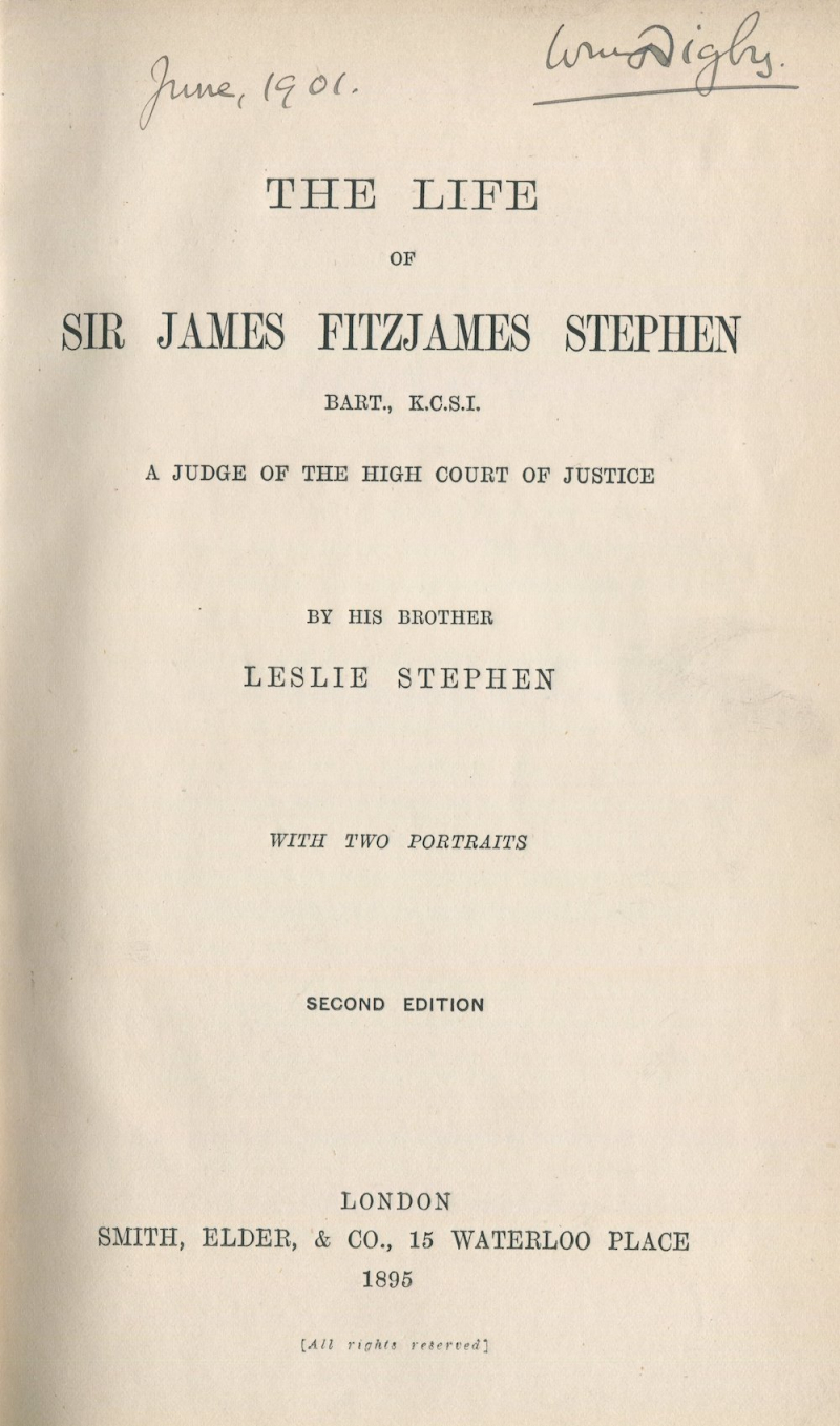 Stephen  The Life of Sir James Fitzjames Stephen  2d ed. (1895)
