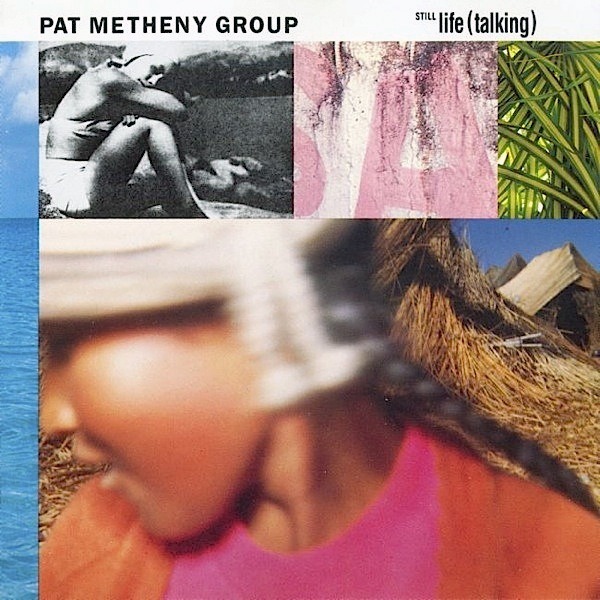 Pat Metheny Group  Still Life (Talking) (1987  2011)