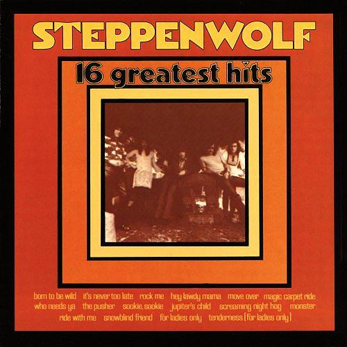 Steppenwolf 16 Greatest Hits (1973 1985) Steppenwolf 16 Greatest Hits (1973 1985)