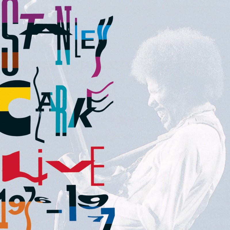 Stanley Clarke Live 1976-1977 (1991 2012) Stanley Clarke Live 1976-1977 (1991 2012)