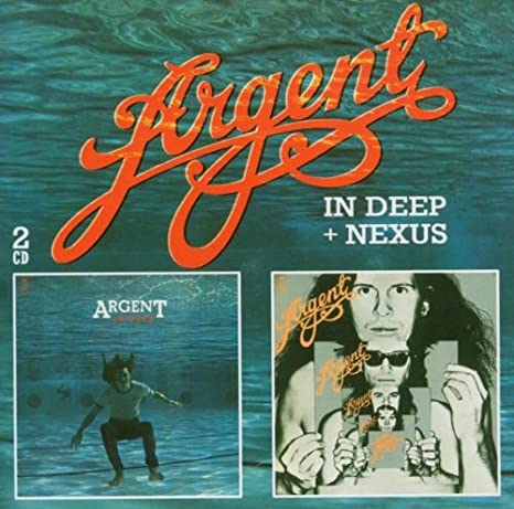 Argent  In Deep : Nexus (1973  1974  2005)