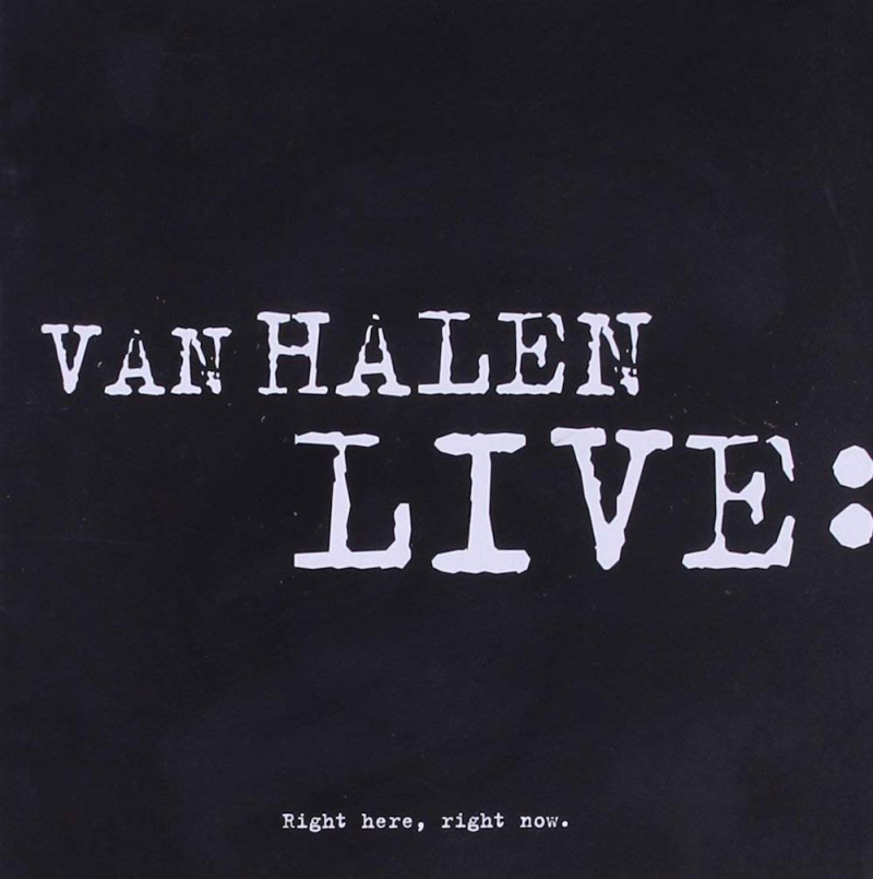 Van Halen Live; Right Here Right Now (1993 1993) Van Halen Live; Right Here Right Now (1993 1993)