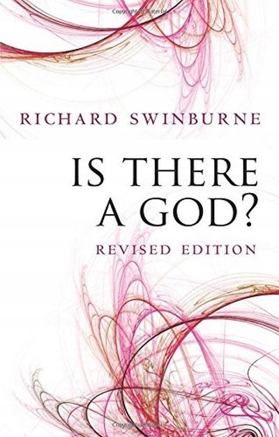 Swinburne  Is There a God?  rev. ed. (2010)