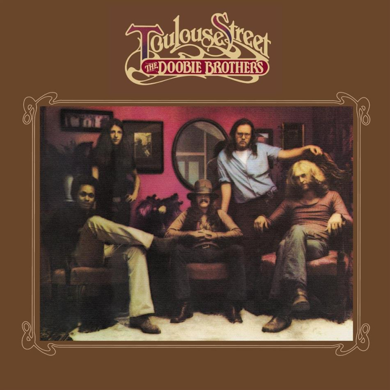 The Doobie Brothers Toulouse Street (1972 2011) The Doobie Brothers Toulouse Street (1972 2011)