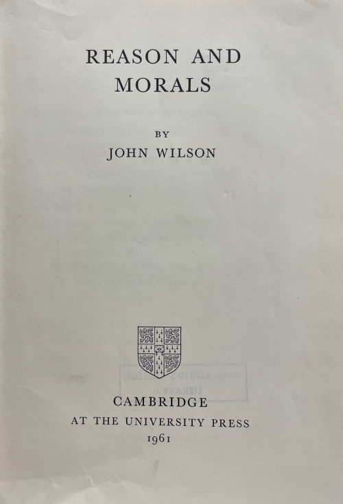 Wilson Reason and Morals (1961) Wilson Reason and Morals (1961)