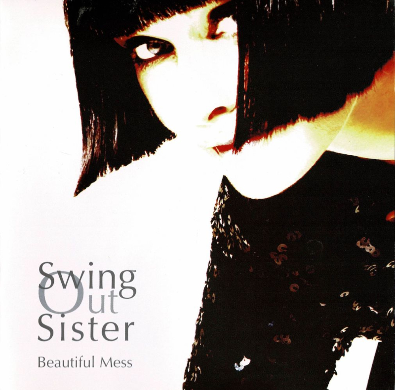 Swing Out Sister  Beautiful Mess (2008  2009)