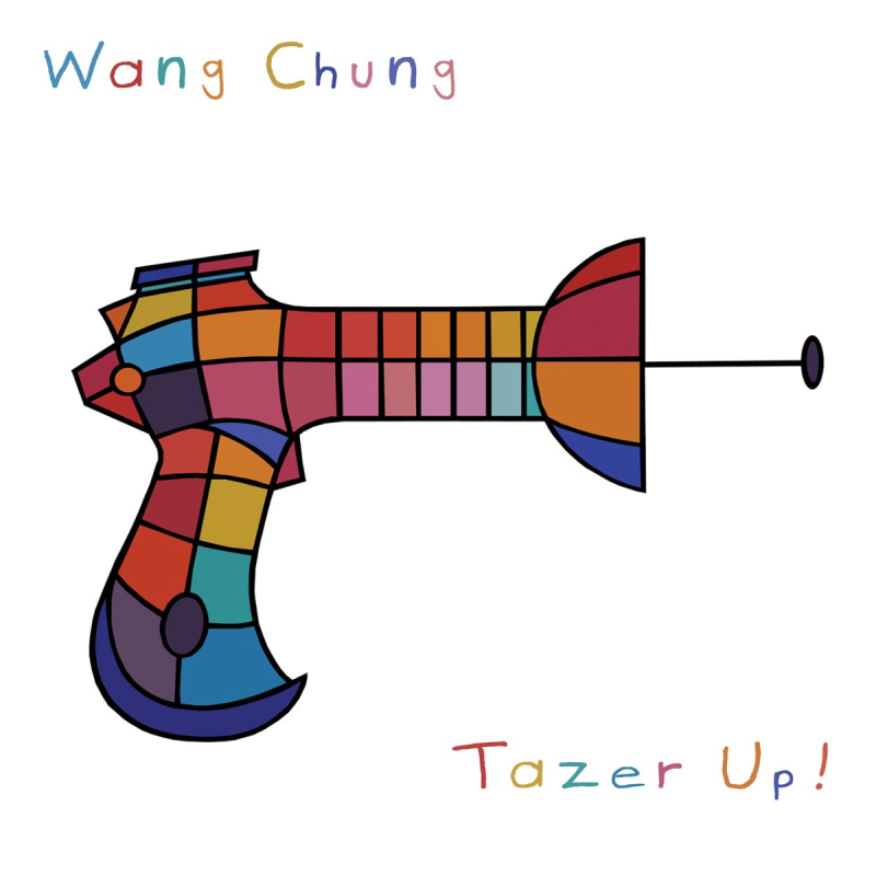 Wang Chung  Tazer Up! (2012)