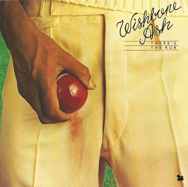Wishbone Ash  There's the Rub (1974)