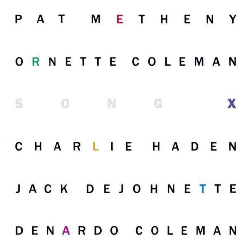 Pat Metheny and Ornette Coleman Song X (1986 1988) Pat Metheny and Ornette Coleman Song X (1986 1988)