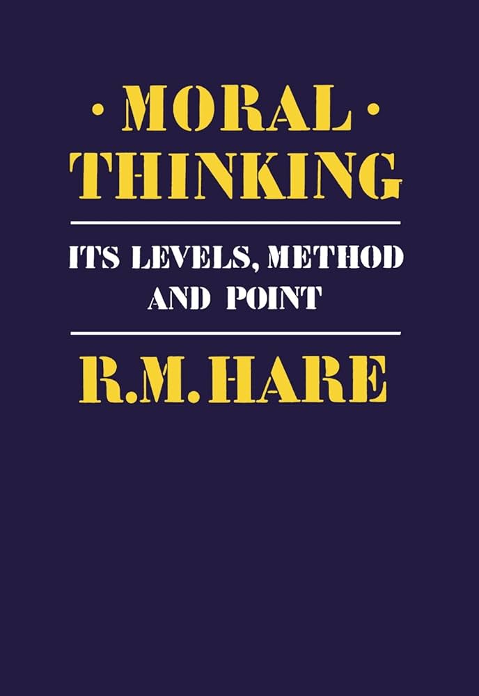 Hare  Moral Thinking (1981)